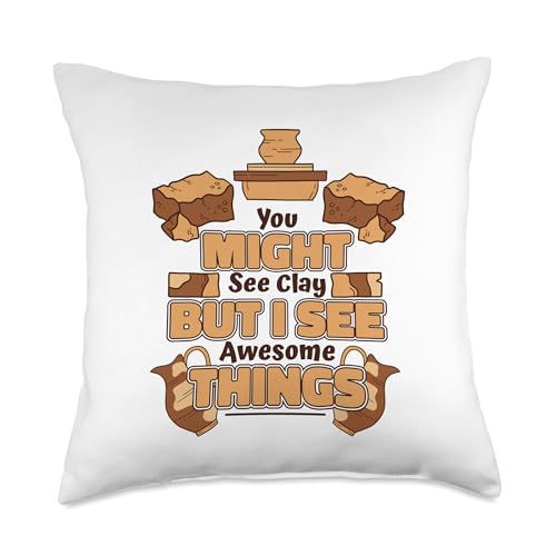 Professional Pottery Aprons Love Kit Tools Gifts But I See Awesome Things Hobby Pro Wheel Pottery Throw Pillow, 18x18, Multicolor - size: 18x18