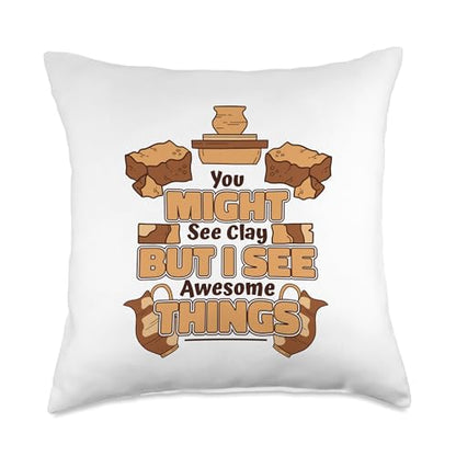 Professional Pottery Aprons Love Kit Tools Gifts But I See Awesome Things Hobby Pro Wheel Pottery Throw Pillow, 18x18, Multicolor - size: 18x18