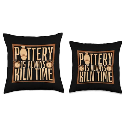 Professional Pottery Aprons Love Kit Tools Gifts Always Kiln Time Hobby Pro Wheel Pottery Throw Pillow, 16x16, Multicolor - size: 16x16