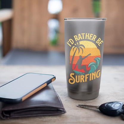 I'd Rather Be Surfing - Beach Surfing Surfingboard Surfboard Stainless Steel Insulated Tumbler - color: Brushed Steel