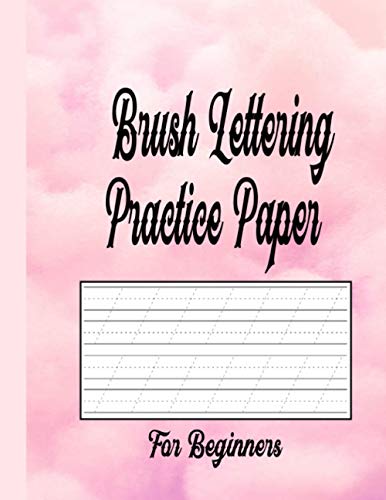 Brush Lettering Practice Paper for Beginners: Blank Brush Pen Worksheets for Writing Hand Lettering Calligraphy ,Slanted Angel Anchor Page for Start ... for Starter Kids &Advance Level Artist