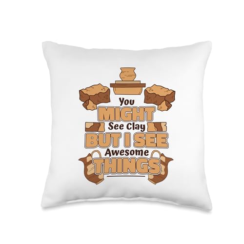 Professional Pottery Aprons Love Kit Tools Gifts But I See Awesome Things Hobby Pro Wheel Pottery Throw Pillow, 16x16, Multicolor - size: 16x16