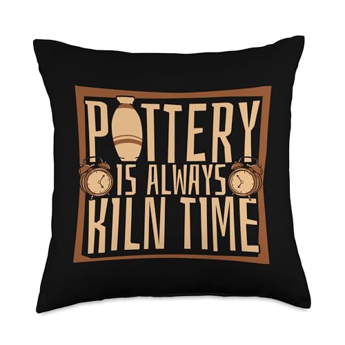 Professional Pottery Aprons Love Kit Tools Gifts Always Kiln Time Hobby Pro Wheel Pottery Throw Pillow, 18x18, Multicolor - size: 18x18