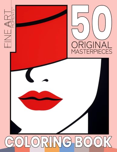Fine Art Moments™ Coloring Book 3: Make Your Own Minimalist Masterpiece - Easy & Elegant, Satisfying Art Therapy for Adults | Perfect for Relaxation, ... Moments™ Collection | Art Coloring Book Set)