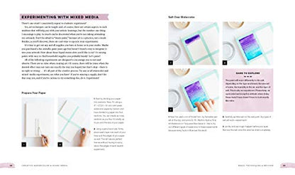 Creative Watercolor and Mixed Media: A Step-by-Step Guide to Achieving Stunning Effects--Play with Gouache, Metallic Paints, Masking Fluid, Alcohol, and More! (Volume 3) (Art for Modern Makers, 3)