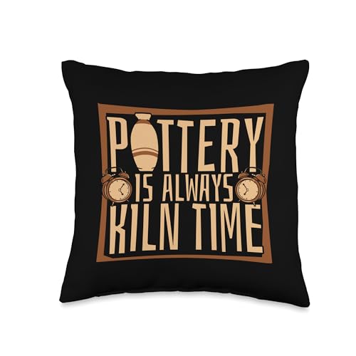 Professional Pottery Aprons Love Kit Tools Gifts Always Kiln Time Hobby Pro Wheel Pottery Throw Pillow, 16x16, Multicolor - size: 16x16