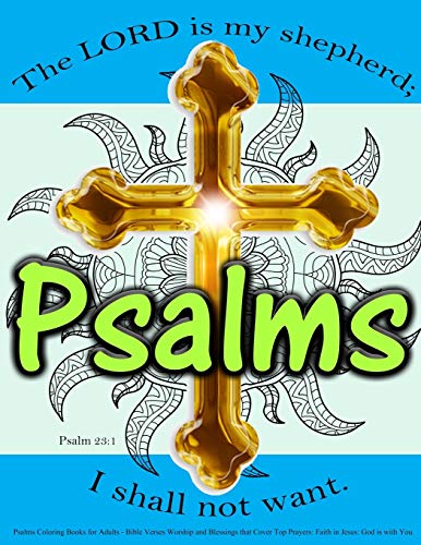 Psalms Coloring Books for Adults: Bible Verses Worship and Blessings that Cover Top Prayers: Faith in Jesus: God is with You