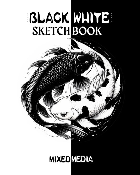 Mixed Media Sketchbook Black and White Paper: Artist Sketch Book for Sketching Drawing Painting Ideal Sketchpad for Graphite Colored Pencil Pastel Gel ... Marker White Ink Japanese Koi Artwork Cover