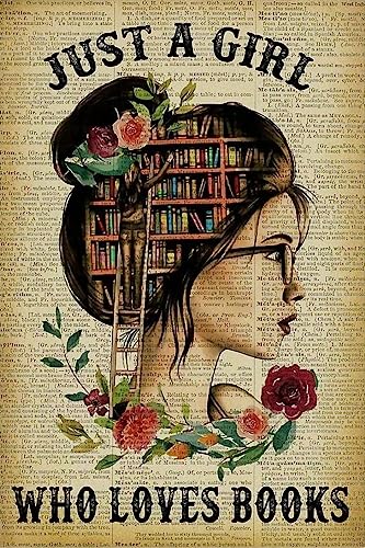 XMDDX Just A Girl Who Loves Books Home Decor Art Print for Book Lover Metal Tin Sign for Kitchen Wall Home Decor 12x8 Inch Retro Tin Sign Poster Perfect, multi